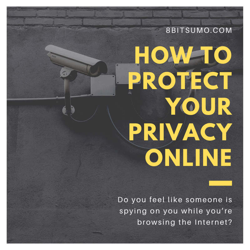 How to Protect Your Privacy Online