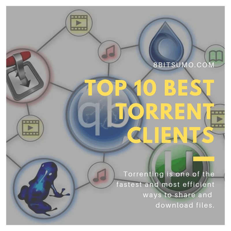 Top 10 Best Torrent Clients